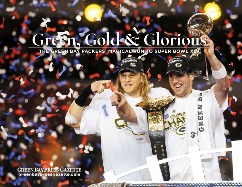 Green, Gold & Glorious: The Packers' 2010-2011 Super Bowl Season