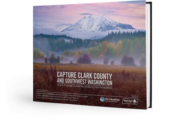 Capture Clark County and SWWA:The Best of Southwest Washington, Captured by Local Photographers