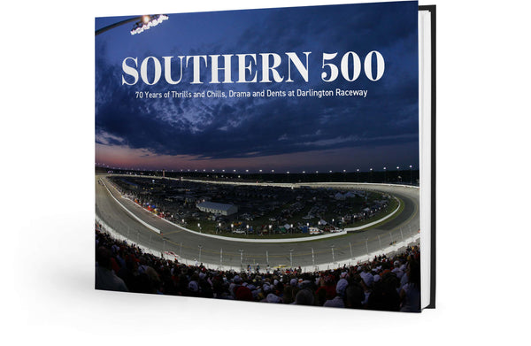 Southern 500: 70 Years of Thrills and Chills, Drama and Dents at Darlington Raceway