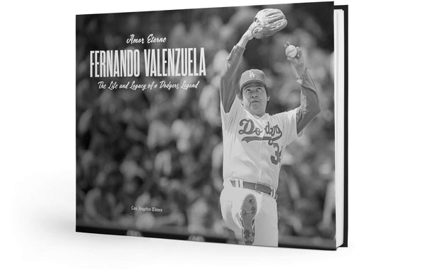 Amor Eterno: Fernando Valenzuela: The Life and Legacy of a Dodgers Legend