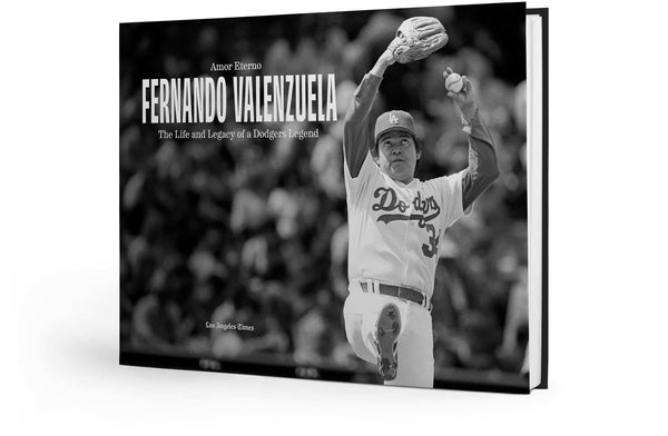 Amor Eterno: Fernando Valenzuela: The Life and Legacy of a Dodgers Legend