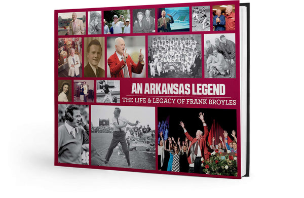 An Arkansas Legend: The Life & Legacy of Frank Broyles