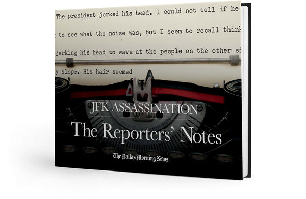 JFK Assassination: The Reporters' Notes