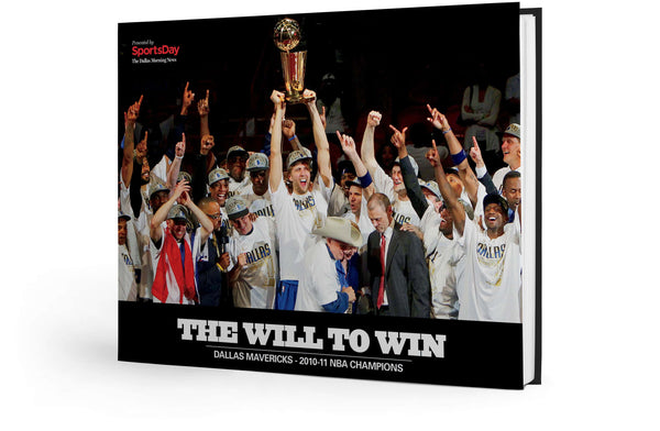 The Will to Win: Dallas Mavericks 2010-11 NBA Champions