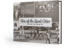 Rise of the Quad-Cities: The 1940s, '50s, '60s and '70s Cover