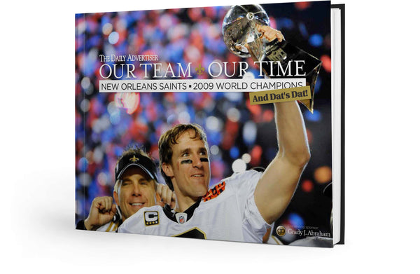 Our Team Our Time: New Orleans Saints: 2009 World Champions