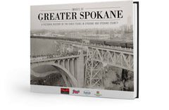 Images of Greater Spokane: A Pictorial History of the Early Years in Spokane and Spokane County Cover