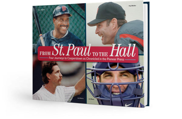 From St. Paul to the Hall: Four Journeys to Cooperstown as Recorded in the Pages of the Pioneer Press