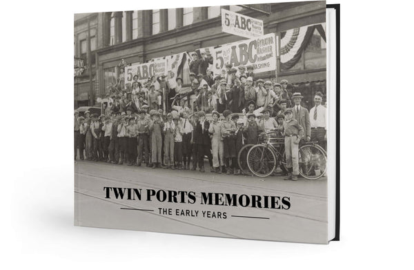 Twin Ports Memories: The Early Years