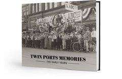 Twin Ports Memories: The Early Years Cover