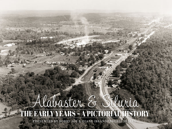 Alabaster & Siluria: The Early Years ~ A Pictorial History | Presented by Bobby Joe and Diane Seales