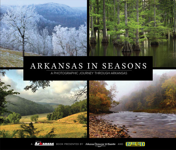 Arkansas in Seasons: A Photographic Journey Through Arkansas