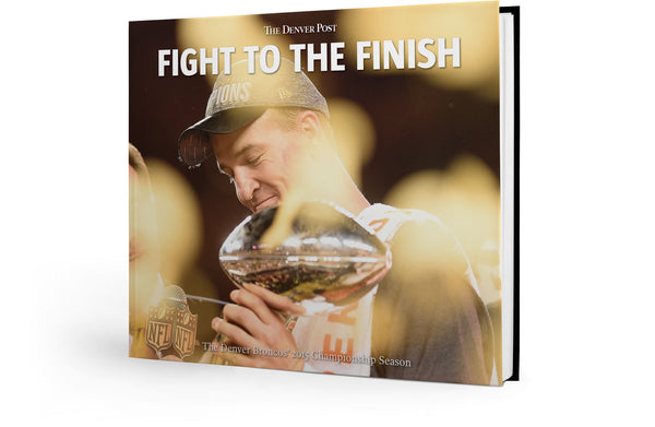 Fight to the Finish: The Denver Broncos' 2015 Championship Season