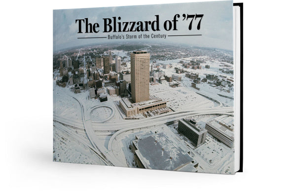 The Blizzard of ’77: Buffalo’s Storm of the Century