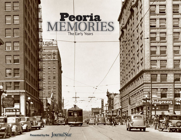 Peoria Memories: The Early Years