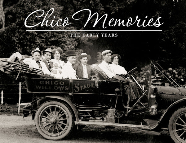 Chico Memories: The Early Years