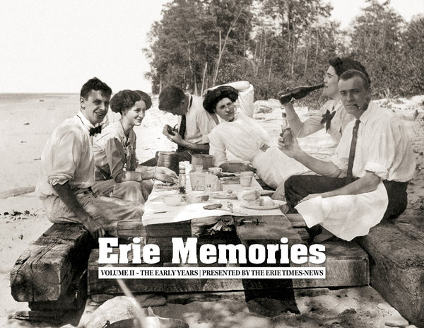 Erie Memories: Vol. II - The Early Years