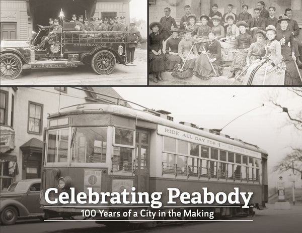 Celebrating Peabody: 100 Years of a City in the Making