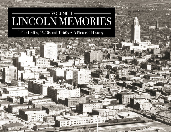 Volume II: Lincoln Memories: The 1940s, 1950s and 1960s