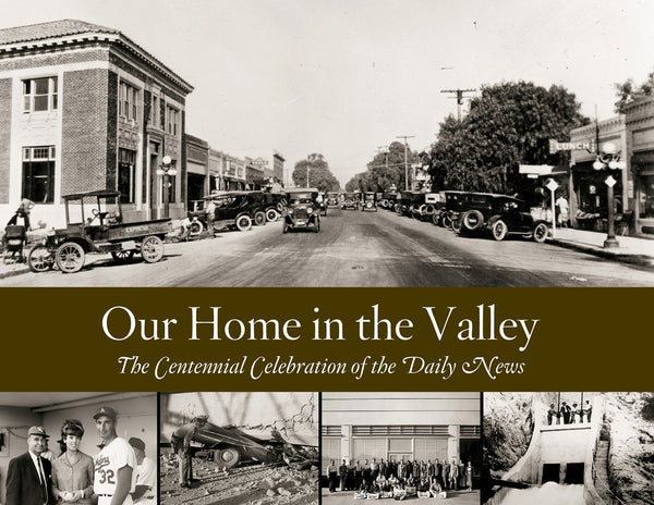 Our Home in the Valley: the Centennial Celebration of the Daily News