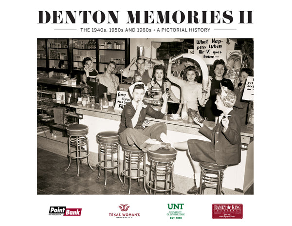 Denton Memories II: The 1940s, 1950s and 1960s