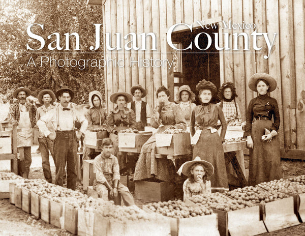 San Juan County: A Photographic History