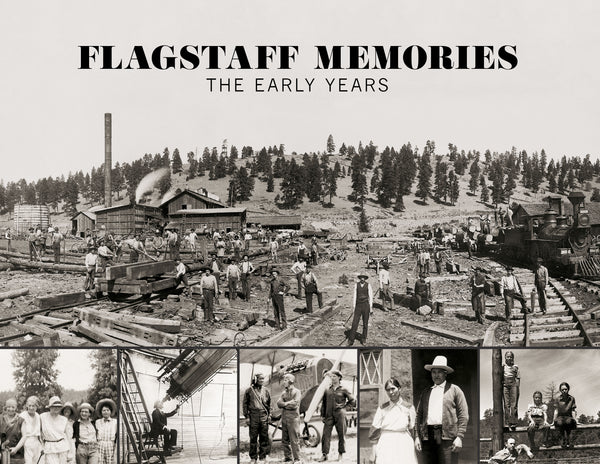 Flagstaff Memories: The Early Years