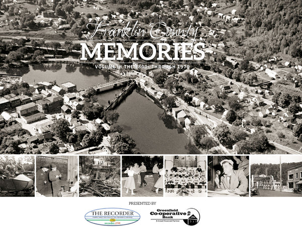 Franklin County Memories: Volume II - The 1800s through 1979