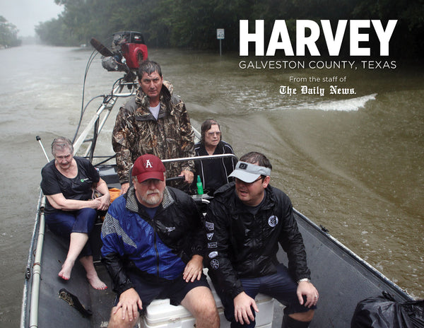 Harvey: Galveston County, Texas: From the staff of The Daily News