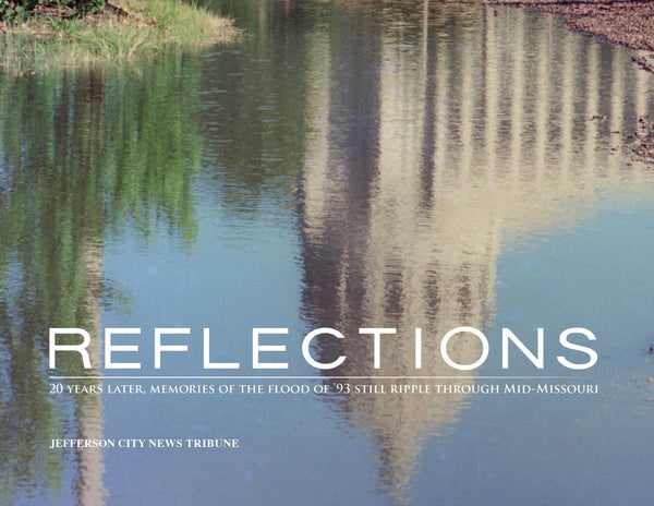 Reflections: 20 Years Later, Memories of the Flood of '93 Still Ripple Through Mid-Missouri