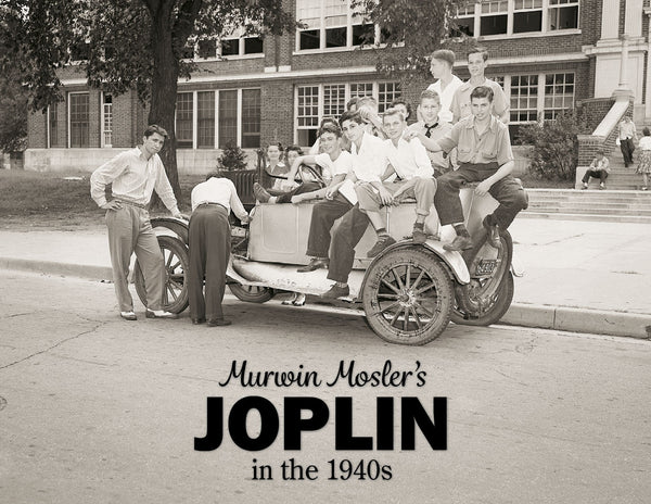 Murwin Mosler's: Joplin: in the 1940s