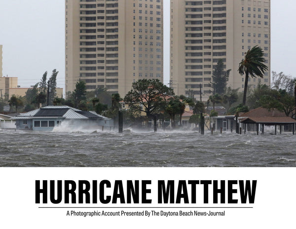 Hurricane Matthew: A Photographic Account Presented By The Daytona Beach News-Journal