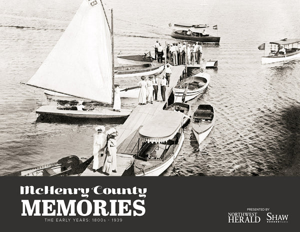 McHenry County Memories: The Early Years - 1800s - 1939