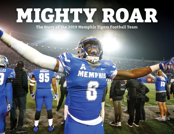 Mighty Roar: The Story of the 2019 Memphis Tigers Football Team