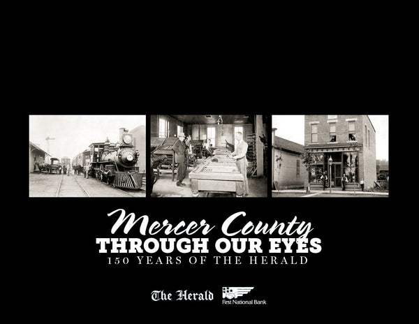 Mercer County: Through Our Eyes - 150 Years of The Herald