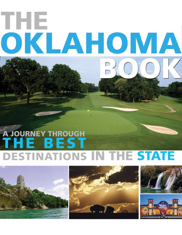 The Oklahoma Book: A Journey through the Best Destinations in the State