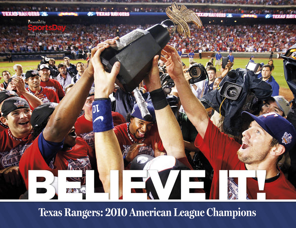 Texas Rangers: Believe It: 2010 American League Champions