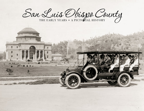 San Luis Obispo County: The Early Years