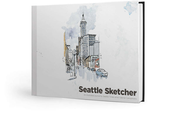 Seattle Sketcher: An Illustrated Journal by Seattle Times Artist Gabriel Campanario