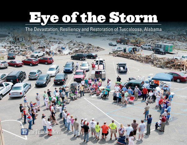 Eye of the Storm: The Devastation, Resiliency and Restoration of Tuscaloosa, Alabama