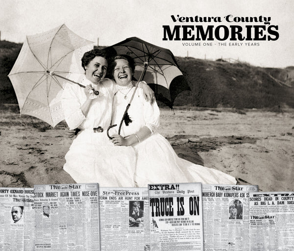 Ventura County Memories: The Early Years