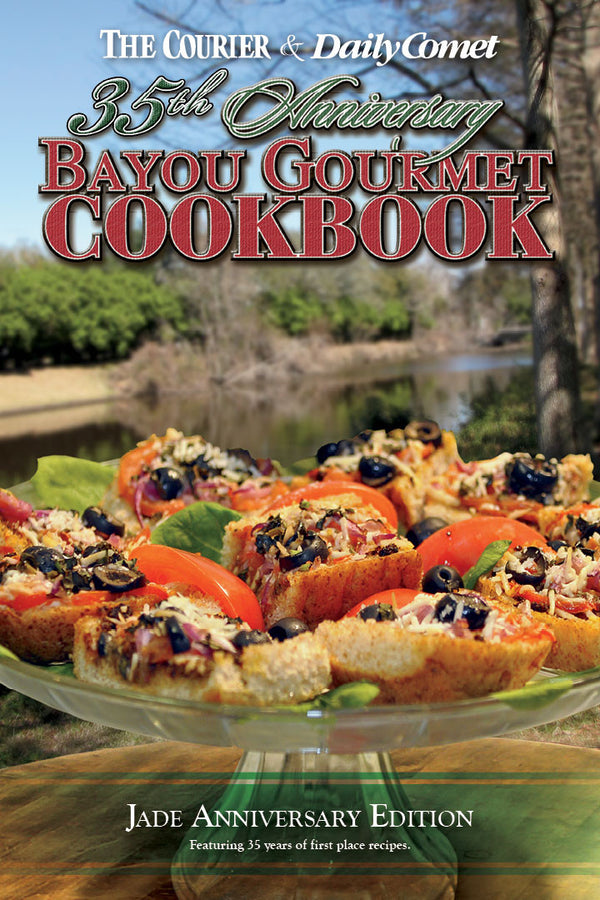 Bayou Gourmet Cookbook: Jade Anniversary Edition