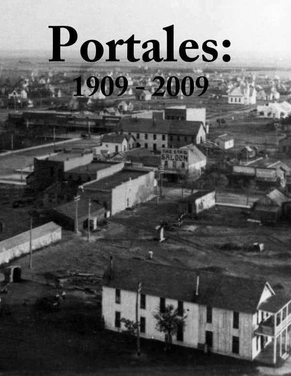 Portales, New Mexico: 1909 - 2009