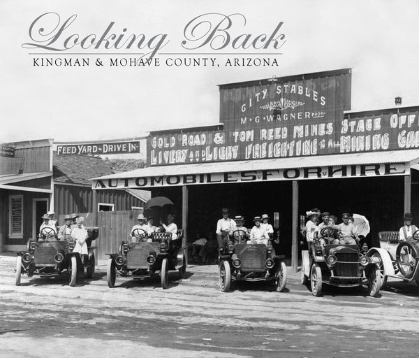 Looking Back: Kingman & Mohave County, Arizona